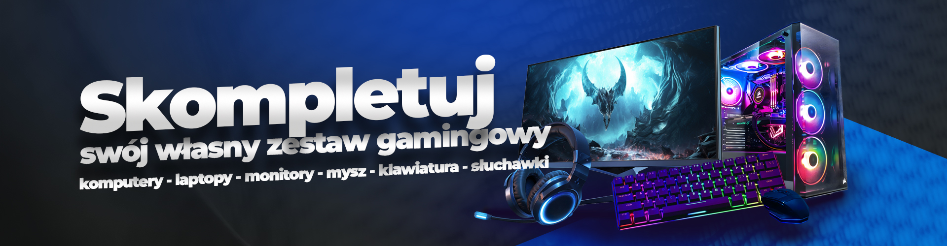 Skompletuj swój zestaw gamingowy